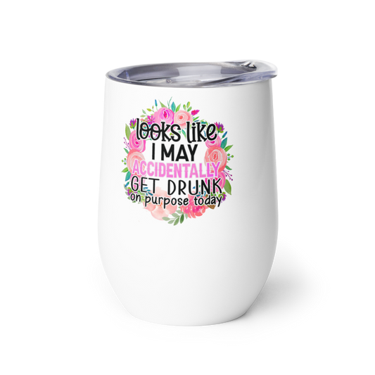 Accidentally Drunk - Wine tumbler